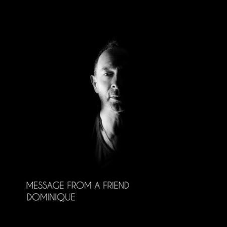 'Message from a friend': nieuw album van Dominique