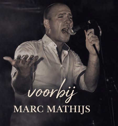 'Voorbij', single van Marc Mathijs met een verhaal